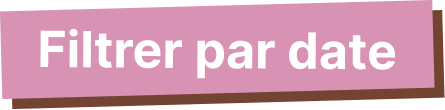Filtrer par date